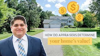 How Does an Appraiser Determine the Value of Your Home?