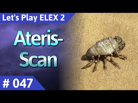 ELEX 2 deutsch Teil 47 - Ateris-Scan Let's Play