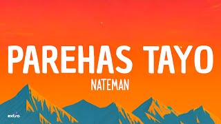Download lagu NATEMAN - PAREHAS TAYO (LYRICS) mp3 Download lagu NATEMAN - PAREHAS TAYO (LYRICS) mp3