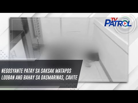 Negosyante patay sa saksak matapos looban ang bahay sa Dasmarinas, Cavite TV Patrol