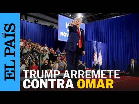 TRUMP sobre Ilhan OMAR: “Debería de renunciar al Congreso” | EL PAÍS