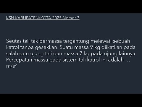 A massless string hangs over a frictionless pulley. A time #KSNFisika2025