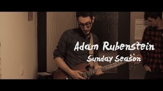Adam Rubenstein - Sunday Season // Compass and Square Sessions
