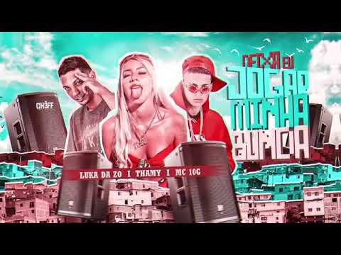 MC 10G - LUKA DA Z.O - MC THAMMY - DEIXA EU JOGAR MINHA BUNDA ( REMIX BREGA FUNK )