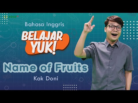 BELAJAR BAHASA INGGRIS MUDAH NAMA-NAMA BUAH | Belajar Yuk! : Name of Fruits