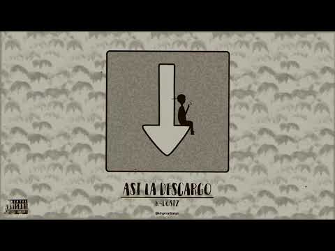 K-DOSIZ - LA DESCARGO - (Audio Oficial)