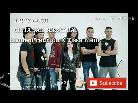 Lirik Cinta Tak Bersyarat || Element Reunion X Tissa Biani