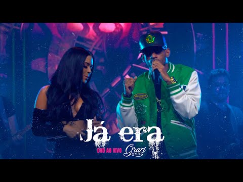 Grazi Almeida e Mc Tocha - Já era (DVD AO VIVO)