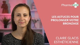 Comment prolonger votre bronzage ?