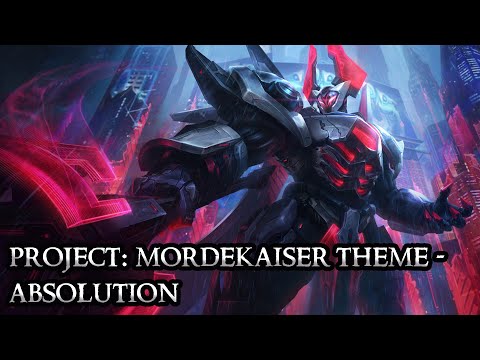 PROJECT: Mordekaiser Theme - Absolution - League of Legends