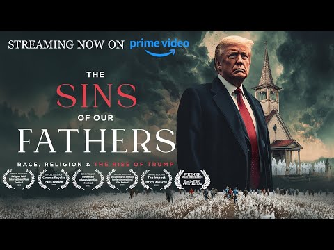 The Sins of Our Fathers: Race, Religion and the Rise of Trump (OFFICIAL TRAILER)