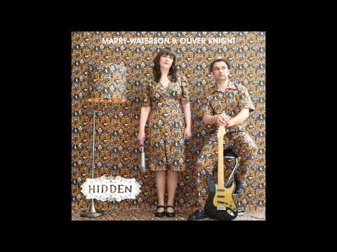 Marry Waterson & Oliver Knight - Love Song To A Lyric
