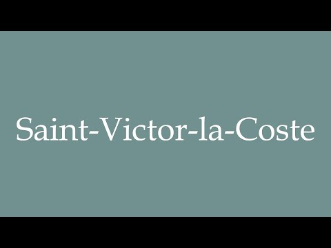 How to Pronounce ''Saint-Victor-la-Coste'' Correctly in French