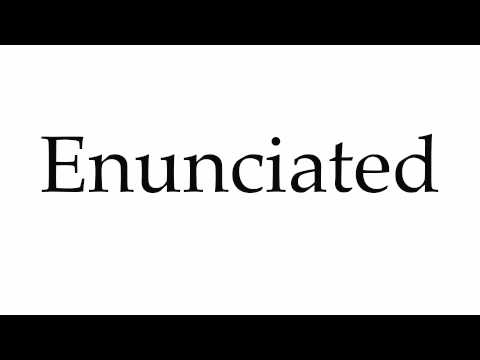 How to Pronounce Enunciated