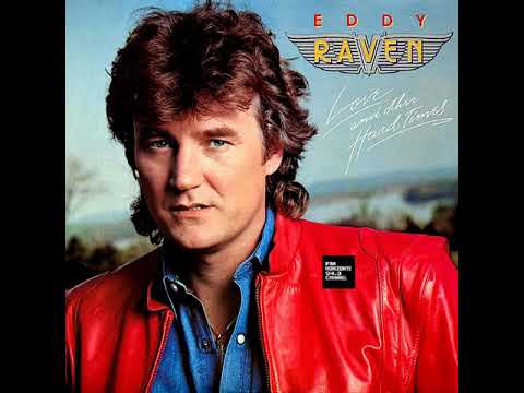 You Should've Been Gone By Now - Eddy Raven