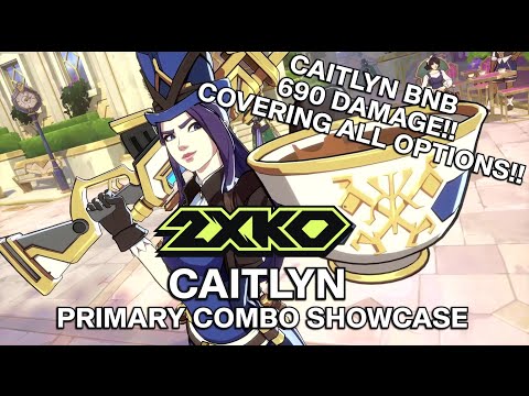 CAITLYN 2XKO ADVANCED COMBO GUIDE PREVIEW - BNB COMBO USES!!!
