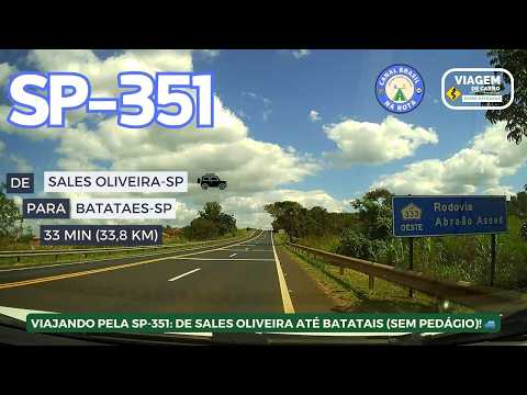 SP-351: DE SALES OLIVEIRA-SP PARA BATATAIS-SP PELA RODOVIA ALTINO ARANTES! 🚗