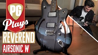 Video thumbnail for Reverend AirSonic W Guitar Demo featuring Tom Butwin | PG Plays by Premier Guitar