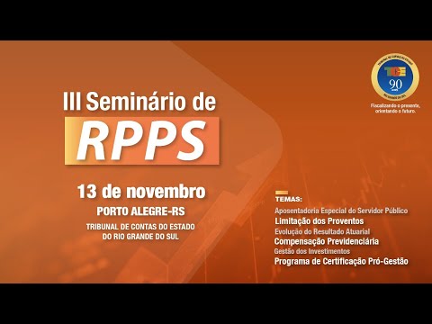 III Seminário de Regimes Próprios de Previdência Social - MANHÃ
