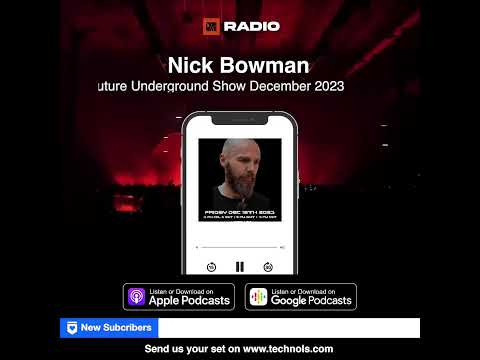 #Techno DJ Mix Set by Nick Bowman - The Future Underground Show December 2023