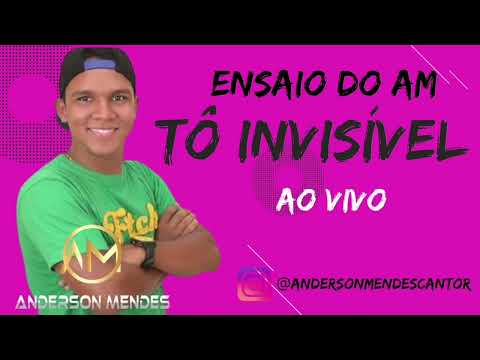Anderson Mendes - TÔ INVISÍVEL 🎶