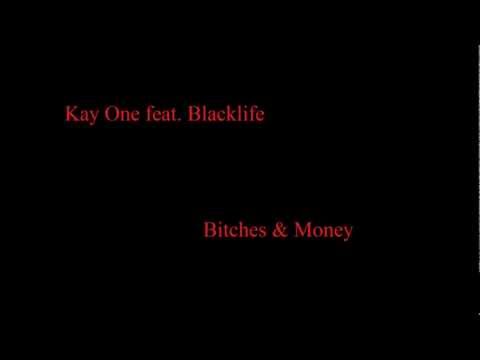 Kay One   Bitches & Money