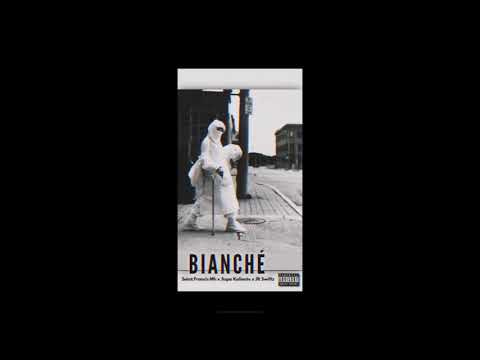 Saint Francis Mh X Supa Kaliente - Bianché (prod by JR Swift)