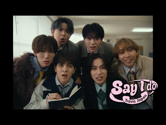 Travis Japan 3月5日リリース本日 1st CDシングル に先駆けて「Say I do / Tokyo Crazy Night」を先行デジタルリリース!さらに、「Say I do」のミュージックビデオを公開! 2 YouTubeサムネイル