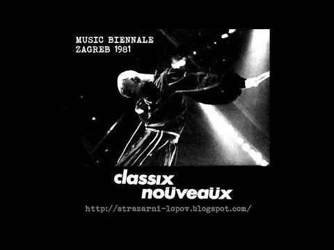 CLASSIX NOUVEAUX - Zagreb 1981