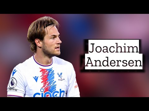 Joachim Andersen | Fähigkeiten und Ziele | Höhepunkte