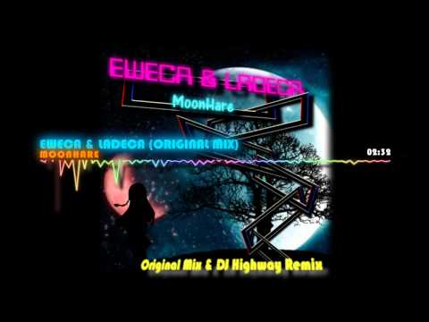 MoonHare - Eweca & Ladeca (Original Mix)
