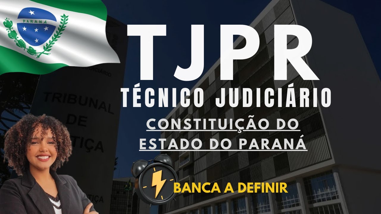 (AULA 1) TJPR _ CONSTITUIÇÃO DO ESTADO DO PARANÁ   _ #TJPR #técnicojudiciáriotjpr #concursotjpr