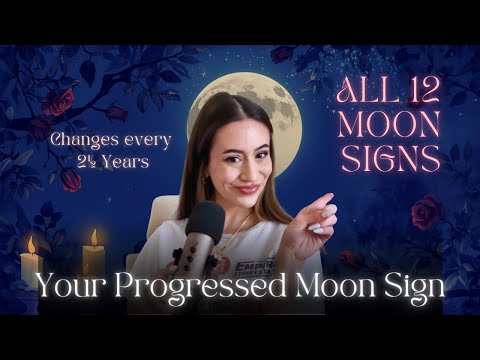 YOUR PROGRESSED MOON 🌙 THROUGH ALL 12 ZODIAC SIGNS
