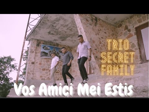 VOS AMICI MEI ESTIS Lagu Rohani - Trio Secret Family