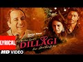 तुम्हें दिल्लगी पूरा गाना बोल के साथ र