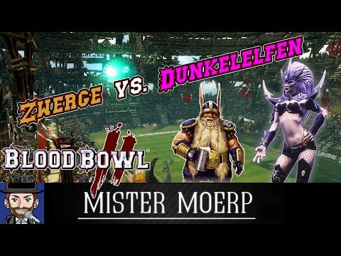 Blood Bowl 2 | Stream: Zwerge vs Dunkelelfen | Moerp vs Sterawolf [deutsch/german]