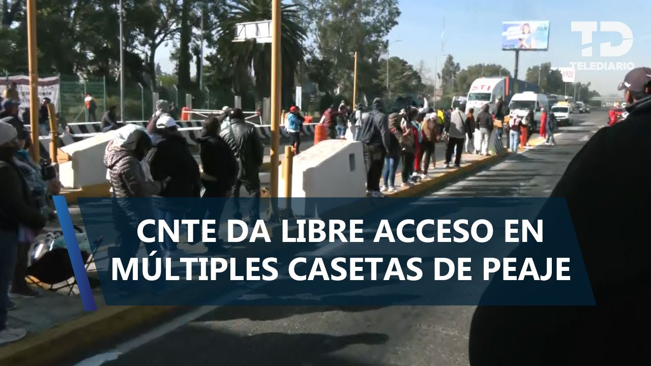 Maestros toman múltiples casetas de peaje en México