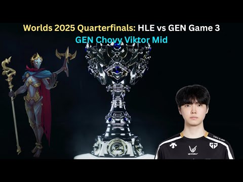 Worlds 2025 Quarterfinals: HLE vs GEN Game 3 (GEN Chovy Viktor Mid POV)