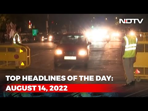 Top Headlines Of The Day: August 14, 2022
