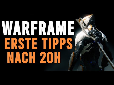 WARFRAME - Meine TIPPS als Anfänger nach 20 Stunden (Deutsch / German)