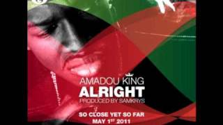 Amadou King - Alright (Hosted by DJ ILL WILL)