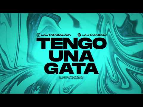TENGO UNA GATA - LAUTARO DJ