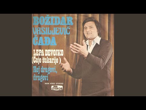 Lepa devojko (Čaje šukarije)