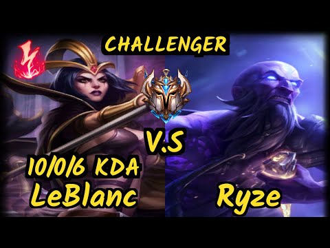 Abbedagge (LEBLANC) vs RYZE - 10/0/6 KDA MID CHALLENGER GAMEPLAY - EUW