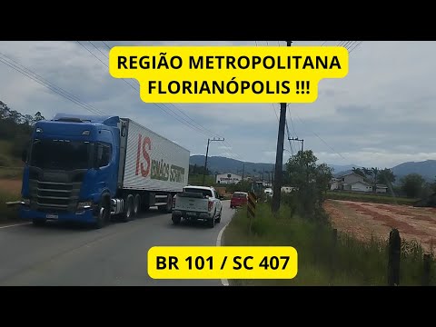 BR 101 / SC 407 / CHEGANDO EM ANTONIO CARLOS-SC !!! PASSANDO POR SÃO JOSÉ E BIGUAÇU !!!
