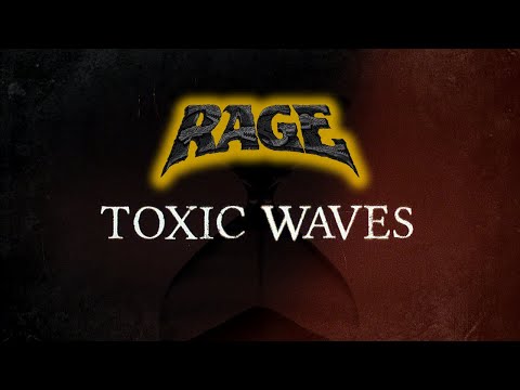 RAGE - Toxic Waves (Single Edit) (Official Lyric Video)