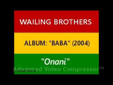 Wailing Brothers - Baba - Onani (Audio) 2004
