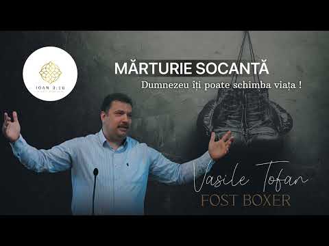 VASILE TOFAN l “CRUCEA LUI HRISTOS”( Fost Boxer de performanță ) , MĂRTURIE PROPRIE