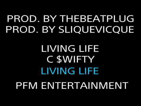 C $wifty - Living Life (Official Audio)