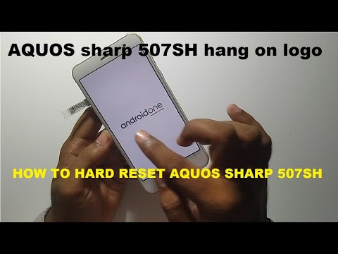 AQUOS sharp 507SH hang on logo || HOW TO HARD RESET AQUOS SHARP 507SH
